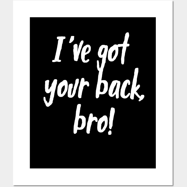 I've Got Your Back, Bro! | Siblings | Quotes | Black Wall Art by Wintre2
